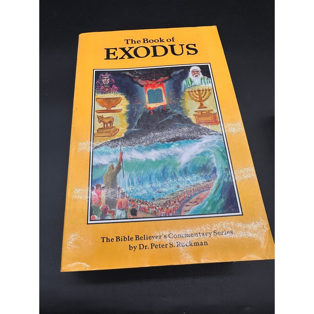 Dr. Peter S. Ruckman The Book of Exodus Bible Believer's Commentary Paperback